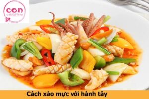 Cách xào mực với hành tây - Sotayandam