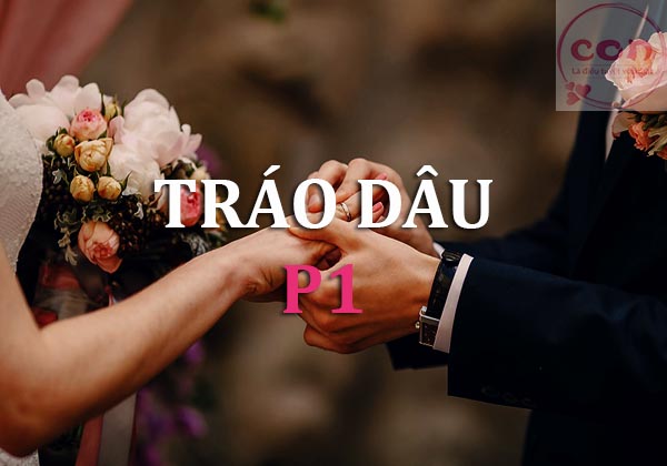 Tráo dâu P1_Sotayandam
